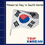 It's about Memorial Day in South Korea.